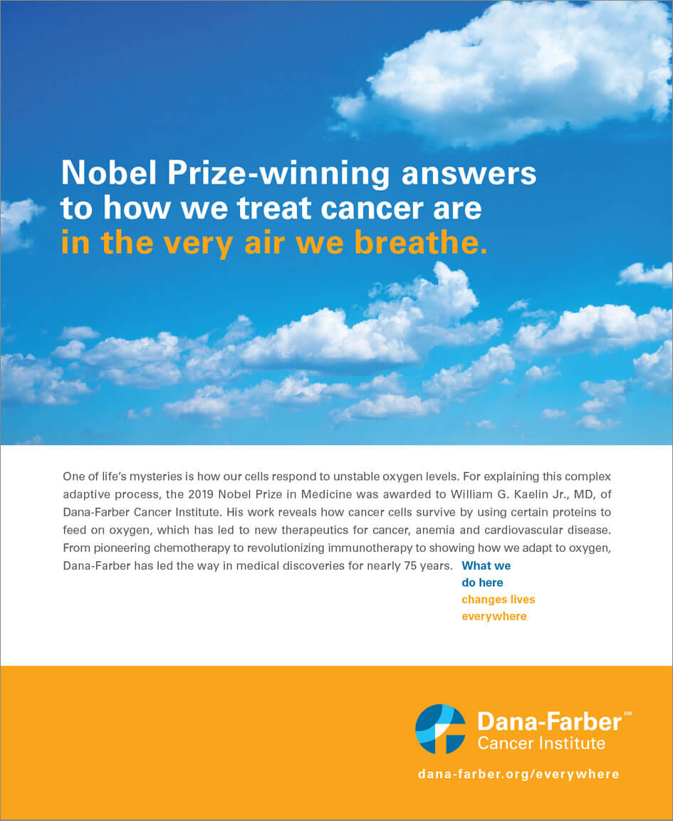 Dana-Farber Cancer Institute When Dana-Farber makes a discovery, the world changes